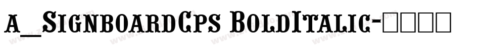 a_SignboardCps BoldItalic字体转换